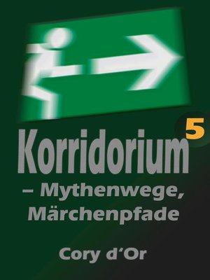 cover image of Korridorium – Mythenwege, Märchenpfade
